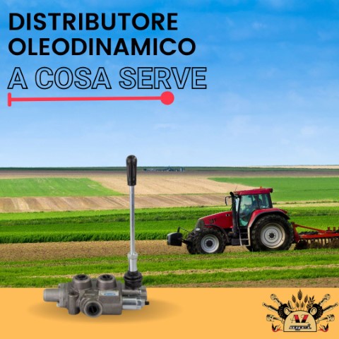 Distributore Oleodinamico a cosa serve mezzi agricoli